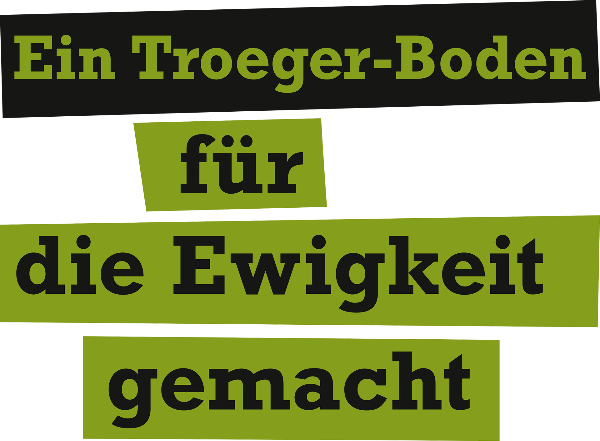 Troeger, Würzburg - Veitshöchheim, Design Text Claim, Corporate Design, Werbung